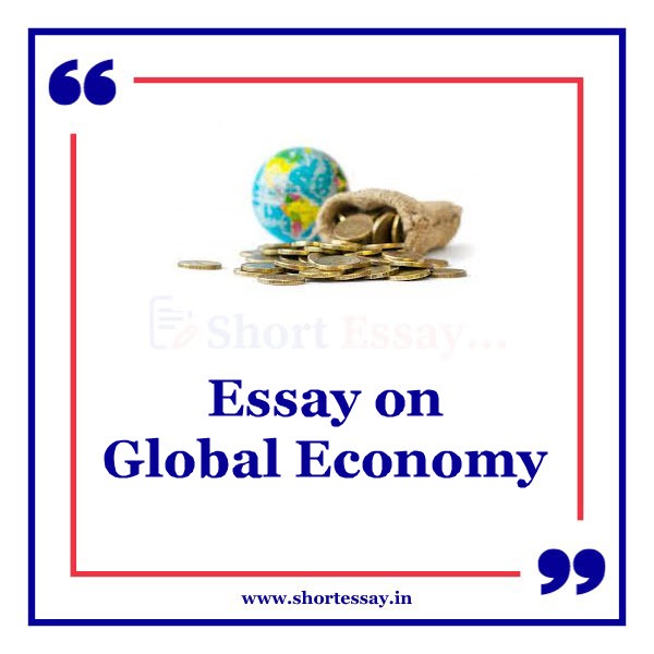 Essay on Global Economy