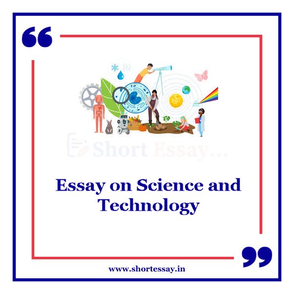 Essay on Science and Technology