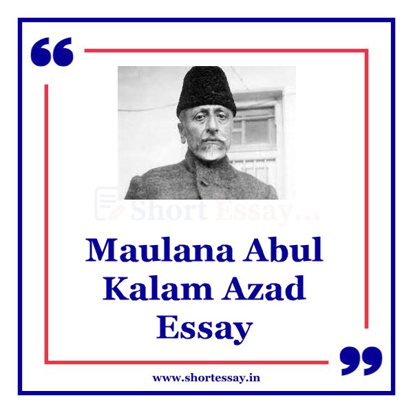 Maulana Abul Kalam Azad Essay