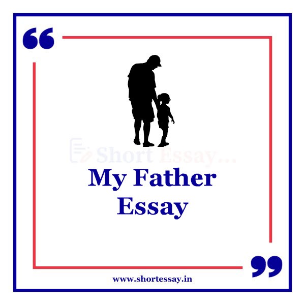 My Father Essay