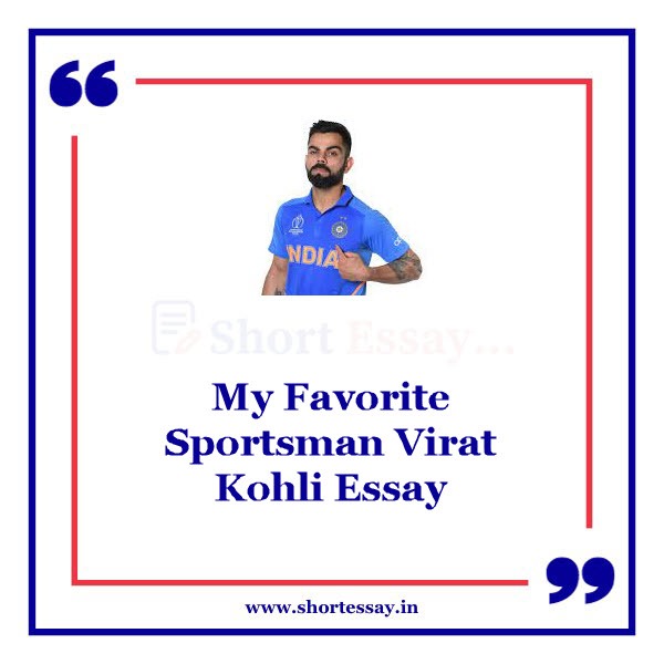 My Favorite Sportsman Virat Kohli Essay