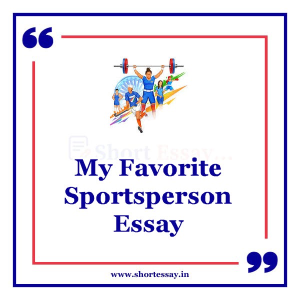 My Favorite Sportsperson Essay