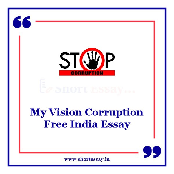 My Vision Corruption Free India Essay