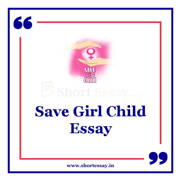 Save Girl Child Essay