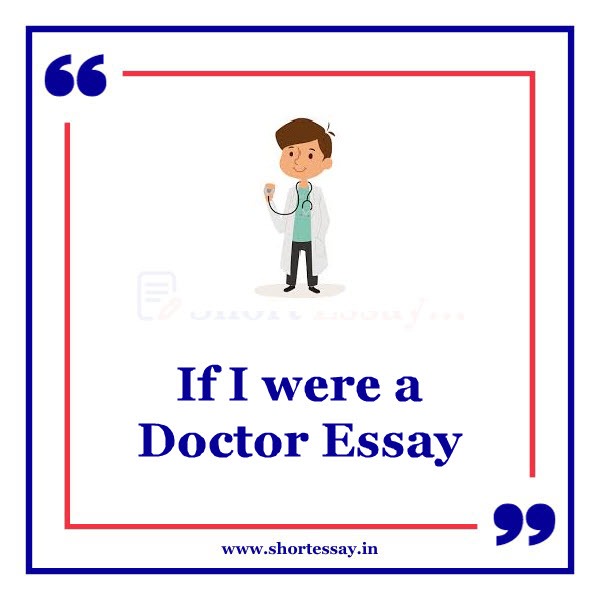 If I were a Doctor Essay